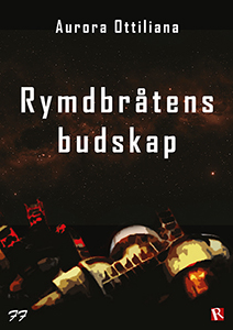 Rymdbråtens budskap