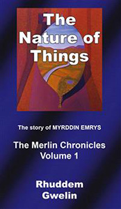 The Nature of Things – the Merlin Chronicles volume 1