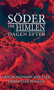 Söder om himlen: Dagen efter