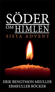 Söder om himlen: Sista advent