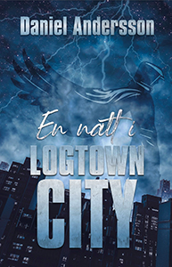 En natt i Logtown City