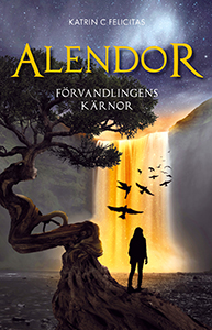 Alendor – Förvandlingens kärnor